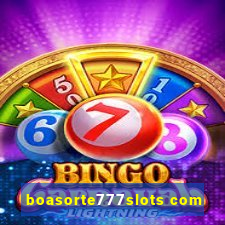 boasorte777slots com